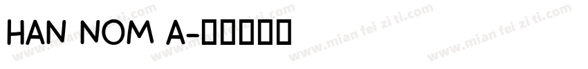 HAN NOM A字体转换